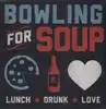 LP - BOWLING FOR SOUP - LUNCH DRUNK LOVE