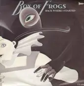 Box of Frogs - Back Where I Started