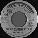 7inch Vinyl Single - Box Tops - You Keep Tightening Up On Me