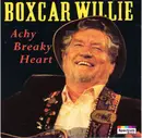 CD - Boxcar Willie - Achy Breaky Heart