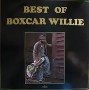 Boxcar Willie - Best Of Boxcar Willie