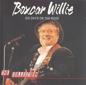 Boxcar Willie - Six Days On The Road