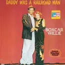 LP - Boxcar Willie - Daddy Was A Railroad Man