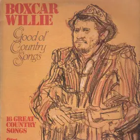 Boxcar Willie - Good Old Country Songs