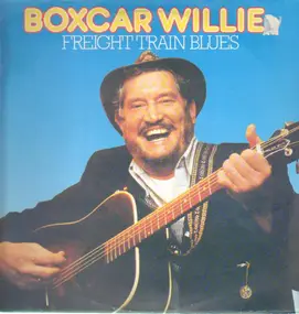 Boxcar Willie - Freight Train Blues