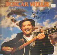 Boxcar Willie - Last Train to Heaven