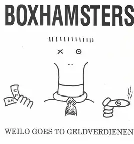 Boxhamsters - Weilo Goes To Geldverdienen