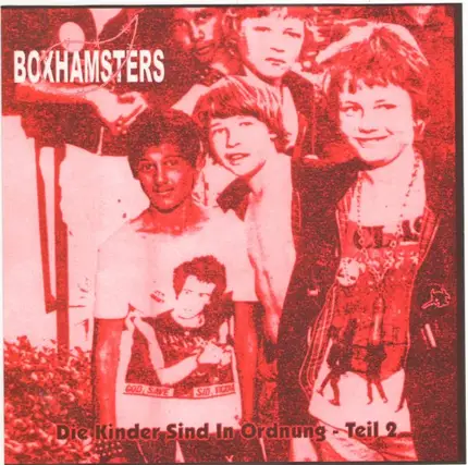 Boxhamsters - Die Kinder Sind In Ordnung - Teil 2