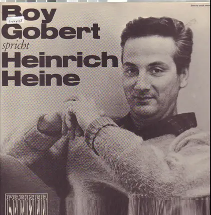 Boy Gobert - Spricht Heinrich Heine