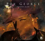 Boy George - Ordinary Alien (The Kinky Roland Files)