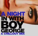 CD - Boy George - A Night In With Boy George - A Chillout Mix