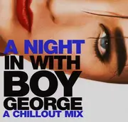 CD - Boy George - A Night In With Boy George - A Chillout Mix