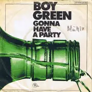 7inch Vinyl Single - Boy Green - Gonna Have A Party