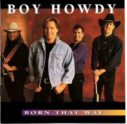 Boy Howdy - Born That Way