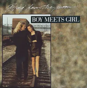 Boy Meets Girl - Bring Down The Moon