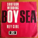 7inch Vinyl Single - Boy Sea - Shotgun Wedding