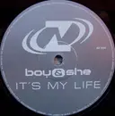 12'' - Boy & She - It's My Life