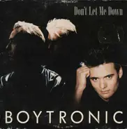 Boytronic - Don't Let Me Down