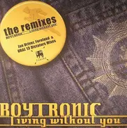 Boytronic - Living Without You