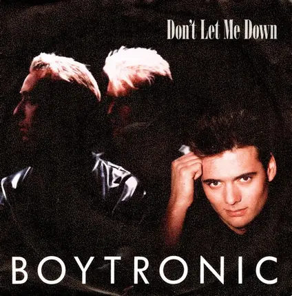 Boytronic - Don't Let Me Down