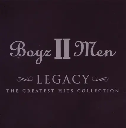 Boyz II Men - Legacy - The Greatest Hits Collection
