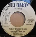 7inch Vinyl Single - Boyce & Hart - I'll Blow You A Kiss In The Wind - Promo