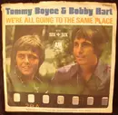 7inch Vinyl Single - Boyce & Hart - We're All Going To The Same Place / Six + Six
