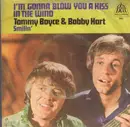 7inch Vinyl Single - Boyce & Hart - I'm Gonna Blow You A Kiss In The Wind / Smilin'