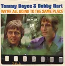 7inch Vinyl Single - Boyce & Hart - We're All Going To The Same Place / Six + Six