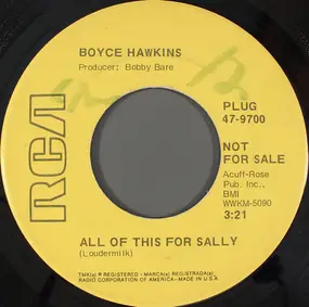 Boyce Hawkins - All Of This For Sally