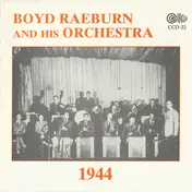 The Boyd Raeburn Orchestra - 1944