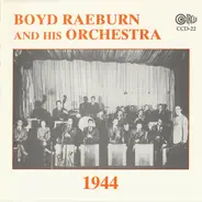 Boyd Raeburn And His Orchestra - 1944