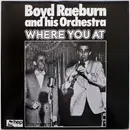 LP - Boyd Raeburn And His Orchestra - Where You At