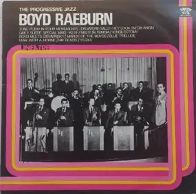 The Boyd Raeburn Orchestra - The Progressive Jazz