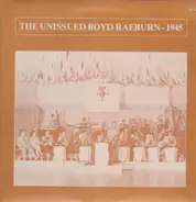 Boyd Raeburn - The Unissued Boyd Raeburn - 1945