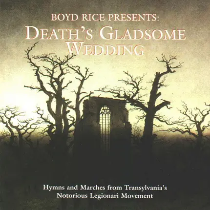 Boyd Rice - Death's Gladsome Wedding