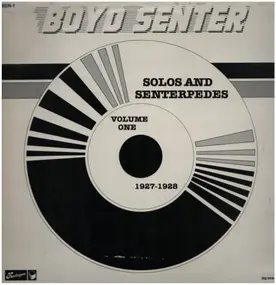 boyd senter - Volume 1, Solos and Senterpedes