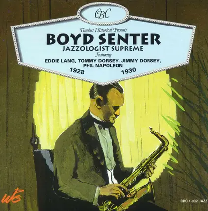 Boyd Senter - Jazzologist Supreme 1928-1930