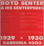 Boyd Senter & His Senterpedes - 1929 1930 Gardenia 4003