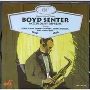 Boyd Senter - Jazzologist Supreme 1928-1930