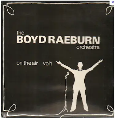 Boyd Raeburn And His Orchestra - On The Air Vol. 1