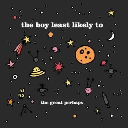 BOY LEAST LIKELY TO - GREAT PERHAPS