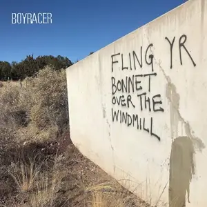 Boyracer - Fling Yr Bonnet Over The Windmill (sarah Singles)