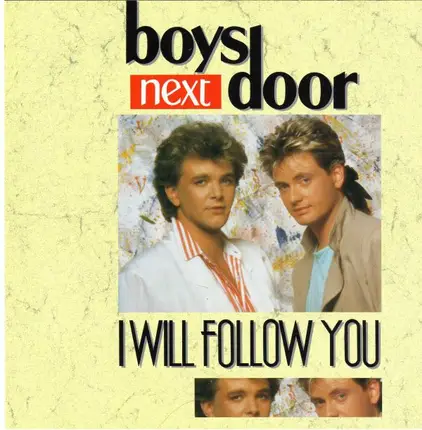 Boys Next Door - I Will Follow You