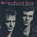 7inch Vinyl Single - Boys Next Door - Stop Watch Killer
