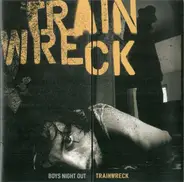 Boys Night Out - Trainwreck