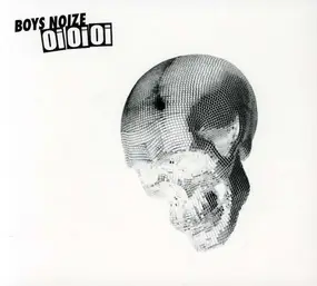 Boys Noize - Oi Oi Oi Remixed