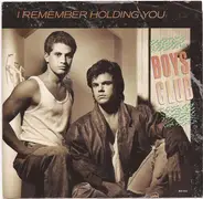 Boys Club - I Remember Holding You / It's alright