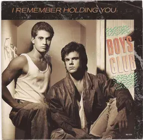 Boys Club - I Remember Holding You / It's alright