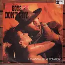 12'' - Boys Don't Cry - I Wanna Be A Cowboy